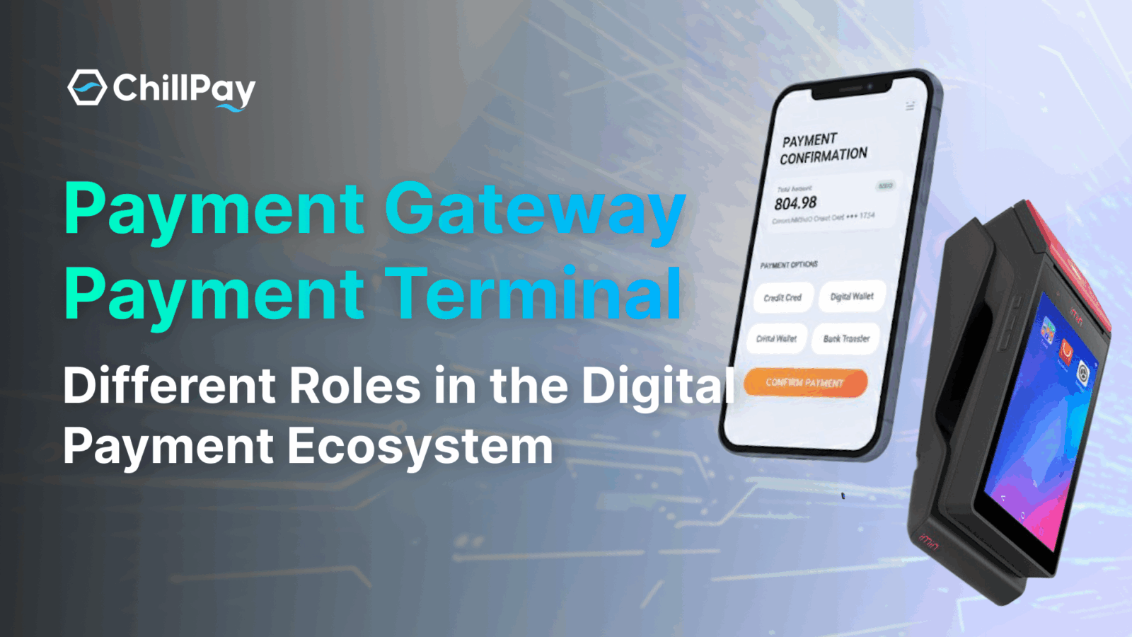 Featured image Payment Gateway vs. Payment Terminal. Distinct Roles in the Digital Payment Ecosystem.png